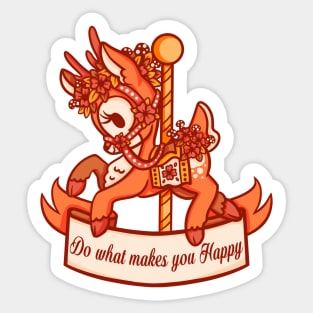 Do what makes you Happy Sticker